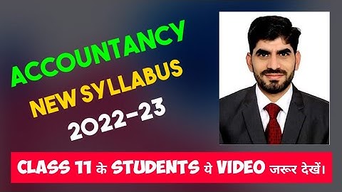 Accoutancy New Syllabus | Class 11| Cbse Board |Session 2022-23 |Apc classes |
