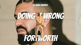 Doing It Wrong x Fortworth (DJ Suave Mashup)