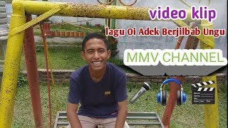 Oi Adek Berjilbab Ungu|Video klip|MMV Channel