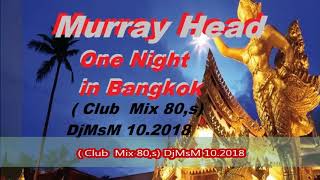 Murray Head -One Night in Bangkok( Club  Mix 80,s) DjMsM 10.2018 Resimi