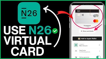 How To Use N26 Virtual Card 2024 (How To Withdraw Money and Shop With N26 Virtual Card) - N26 Bank