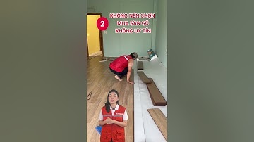 3 lưu ý không thể bỏ qua khi mua sàn gỗ công nghiệp