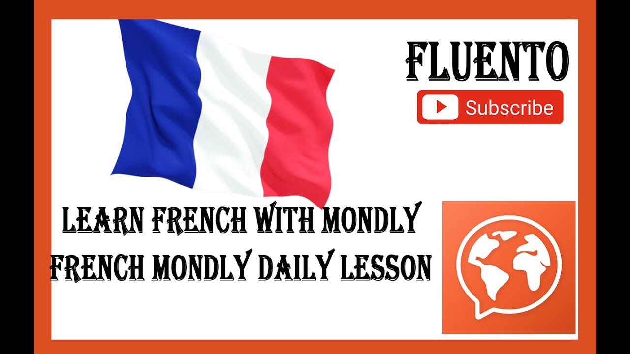 french mondly daily lesson 28/ 7 /2022