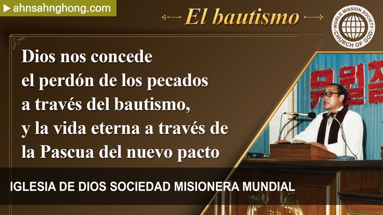 [Cristo Ahnsahnghong | sermón] El bautismo | Iglesia de Dios Sociedad Misionera Mundial