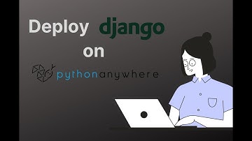 How to Deploy a Django Project to PythonAnywhere – Step-by-Step Tutorial for Beginners