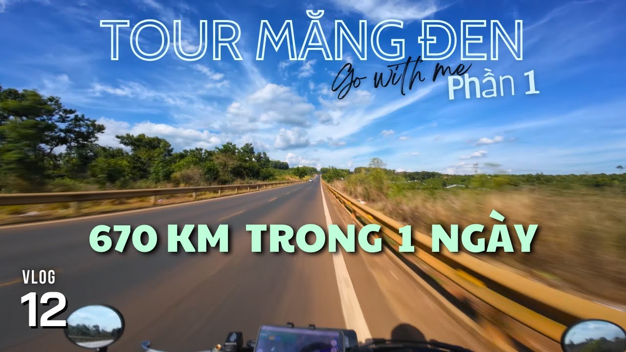 Tour Măng Đen • Phần 1 | Bào 670km trong 1 ngày | Bù Gia Mập, QL14 | Leo đèo trong đêm | CB300R