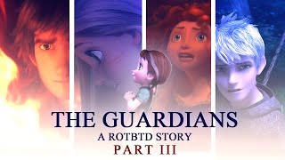 The Guardians - A ROTBTD Story (PART 3)