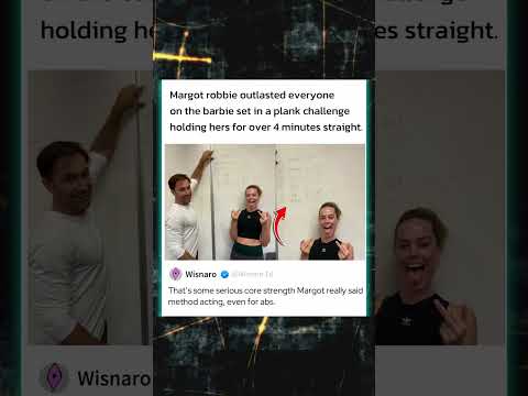 Video Margot robbie outlasted everyone on the barbie set in a plank challenge holding for over 4 minute