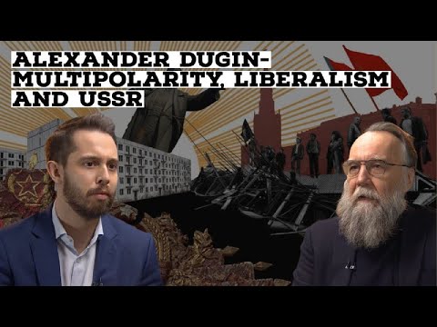 'Liberalism Is Totalitarian' Alexander Dugin On Ideology, the USSR, & Multipolarity
