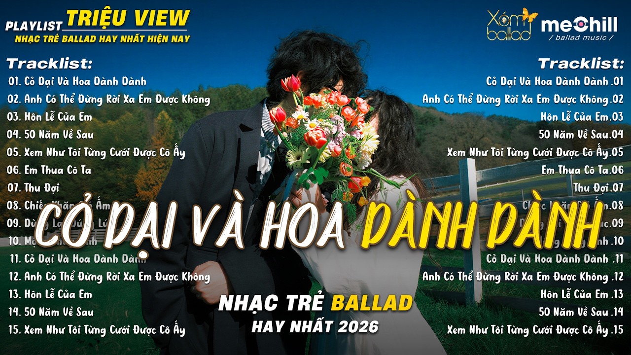 Cỏ Dại Và Hoa Dành Dành | BXH Nhạc Trẻ Ballad Hay Nhất 2026 | TOP Những Bản Nhạc Ballad Nghe Là Suy