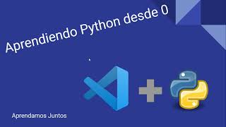 Curso de Python desde 0 || Introducción e Instalación
