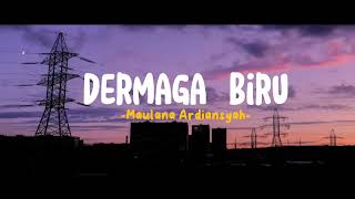 Dermaga Biru  Maulana Ardiansyah lirik 