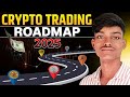Crypto Trading Roadmap 2025 | Zero Se Crorepati Banne Ka Full Plan | Rajesh Gupta