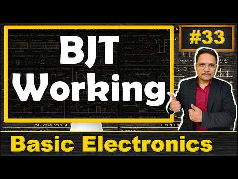 BJT Working | BJT Working with Common Base & Common Emitter Configuration | Basic Electronics