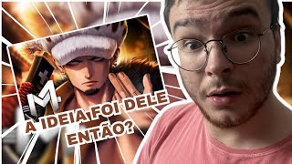 A IDEIA FOI DELE ENTÃO? REAGINDO a ‘Cirurgião da Morte – Law (One Piece)’ M4rkim | RAW