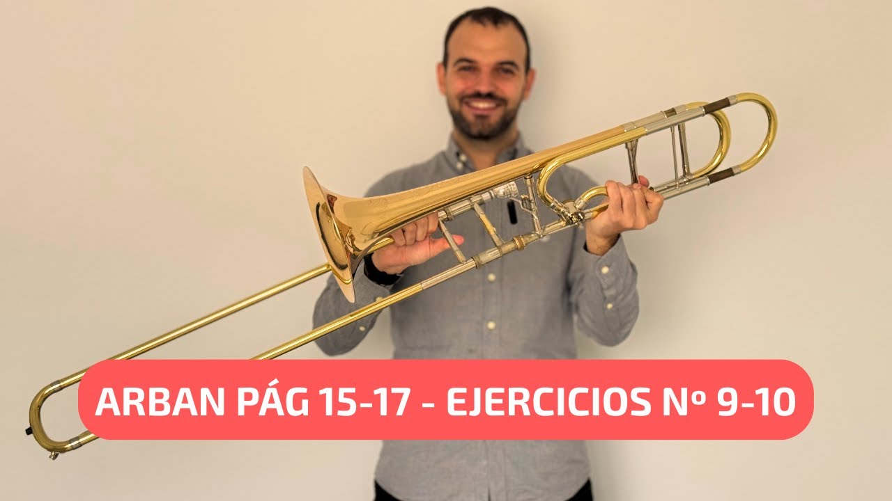 Arban para trombón - Ejercicios nº 9 y 10 Páginas 15 a 17