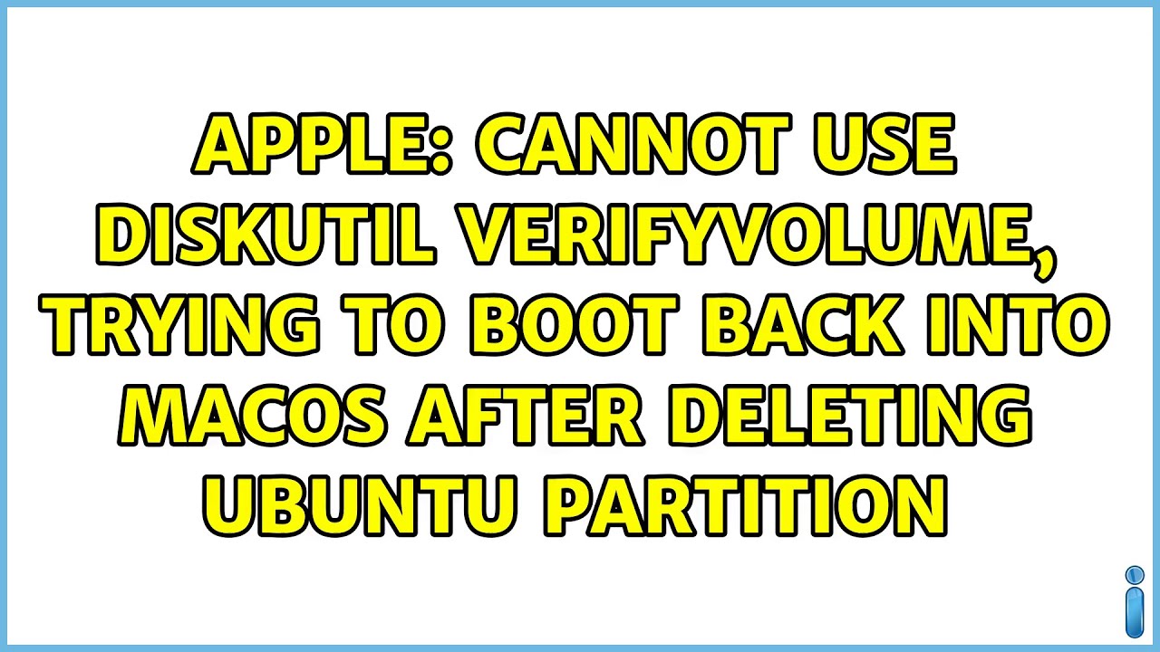 Cannot Use Diskutil VerifyVolume Trying To Boot Back Into MacOS After