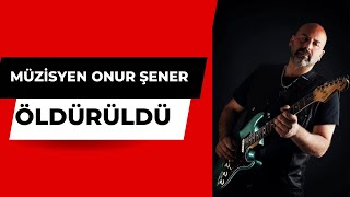Ankarada Eğlence Mekanında, Müzisyen Onur Şeneri Döve Döve Öldürdüler