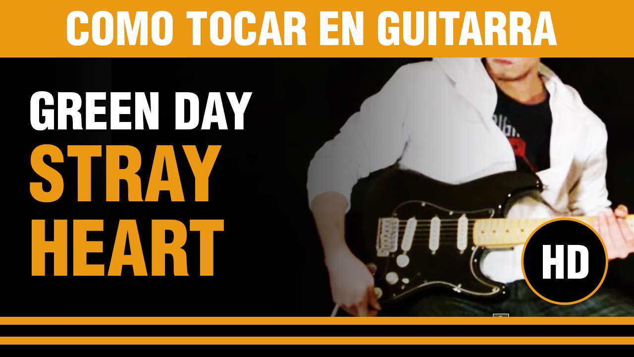 Como tocar Stray Heart de Green Day en Guitarra (tutarras.com.ar)
