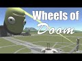 KSP: The Wheels of Doom