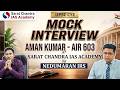 UPSC AIR 603 Aman Kumar | Real Mock Interview by Nedumaran IRS | Sarat Chandra IAS Academy