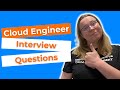 Cloud Engineer Interview Questions from a Cloud Engineer