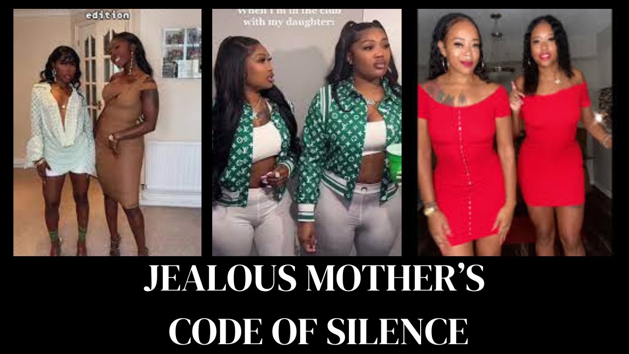The Jealous Mother's Code of Silence, Toxic Relationships of Jealous Mothers and Their Daughters