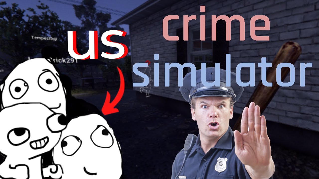 Trying get into houses for dummies 101 (Crime Simulator)