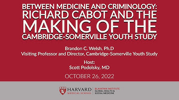 Between Medicine and Criminology: Richard Cabot & the Making of the Cambridge-Somerville Youth Study