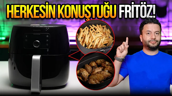 Neden herkes bu cihaz konuuyor? - Philips Airfryer...