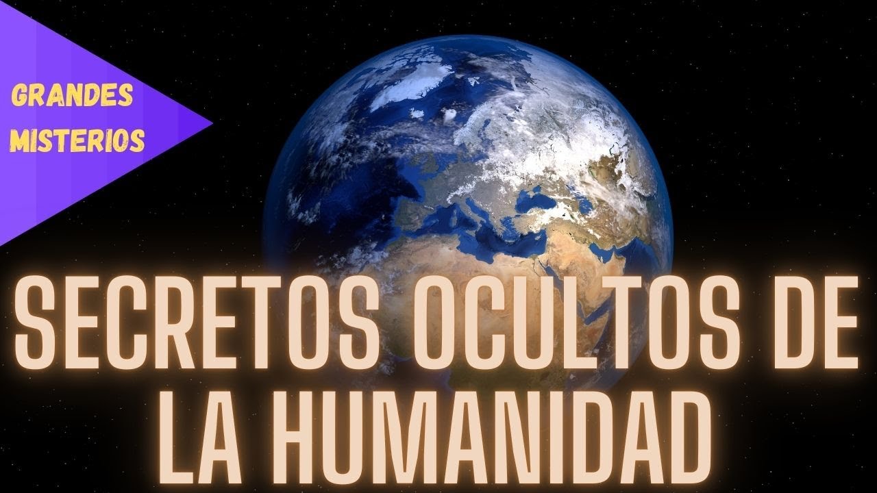 Historia Prohibida de la Humanidad Documental misterios sin resolver de ...