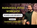 Rudraksha Vidya Workshop | Learn More About Power and Benefits of Rudraksha | Navneet Chitkara