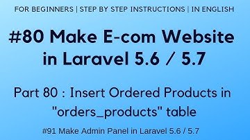 #80 Make E-com in Laravel 5.6 / 5.7 | Insert Ordered Products in "orders_products" table