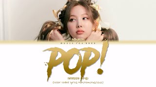 NAYEON -  POP! Color Coded Lyrics ( перевод | кириллизация )