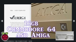 Commodore 64 & Amiga Only Raspberry Pi 3 B Image - 6,000 Games