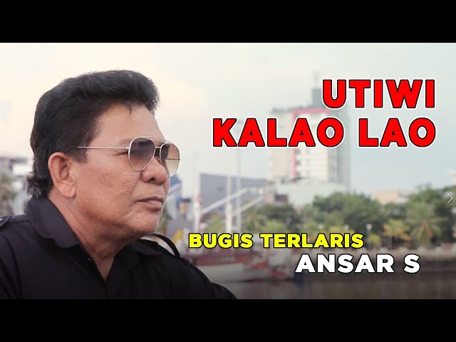 Lagu Bugis Paling Dicari   UTIWI KALAO LAO  -  Ansar S ( Official Music Video GUMBANG SWARATA ) class=