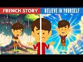 Learn french through story  believe in yourself  level 1