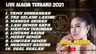 Anik Arnika - Full Album live terbaru 2021
