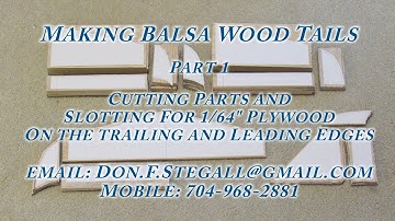 Making Balsa Wood Tails - Part 1 - Cutting Parts and Slotting 4K