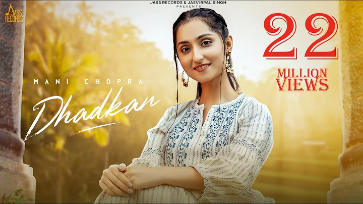 Dhadkan (Official Video) Mani Chopra | Paras Chopra | New Punjabi Songs 2022 | Jass Records