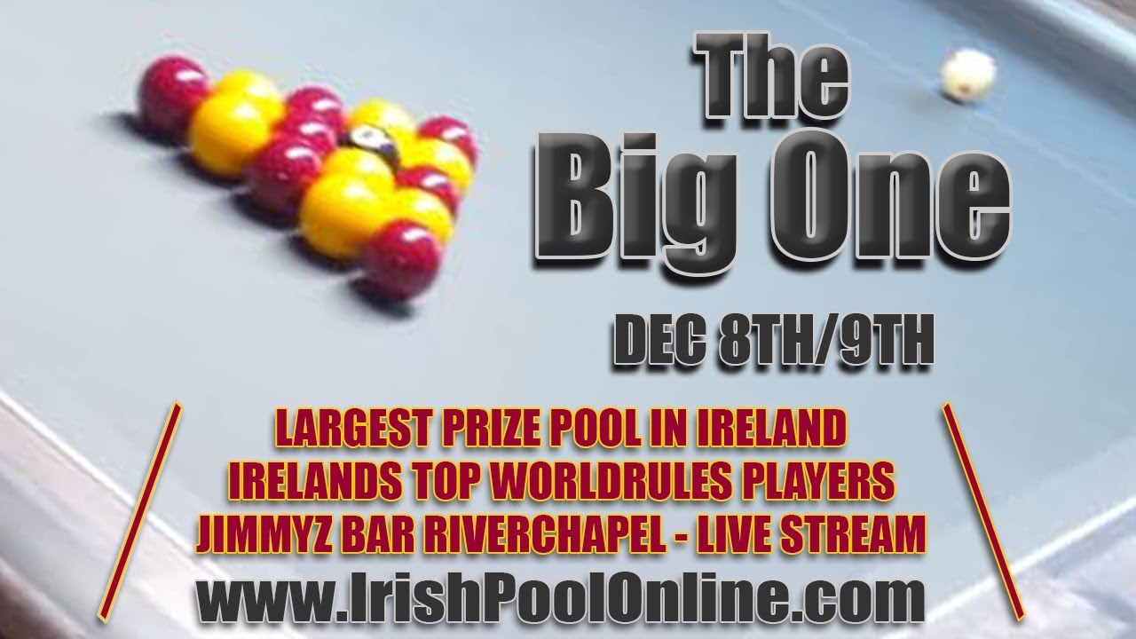 Irish Eightball WR - The Big One 2018 - Day 1 Saturday