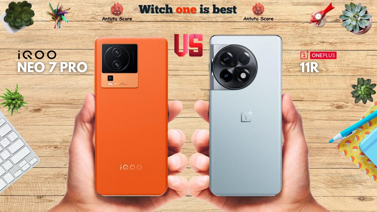 IQoo Neo 7 Pro 5G Vs OnePlus 11R 5G Full Comparison Camera Processor iqoo-neo-7-pro-5g-vs-oneplus-11r-5g-full-comparison-camera-processor