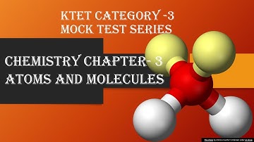 ATOMS AND MOLECULES | KTET CATEGORY 3 CHEMISTRY CHAPTER 2  | SYLLABUS BASED MOCK TEST SERIES