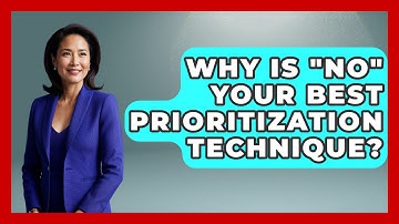 Why Is "No" Your Best Prioritization Technique? - First Job Success Guide