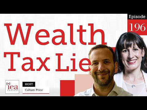 The Wealth Tax That Runs Out by Friday | IEA Podcast