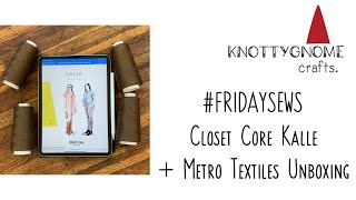 #fridaysews knottygnome crafts Missing Sewjo, Closet Core Kalle Shirt, Metro Textiles Fabric Haul