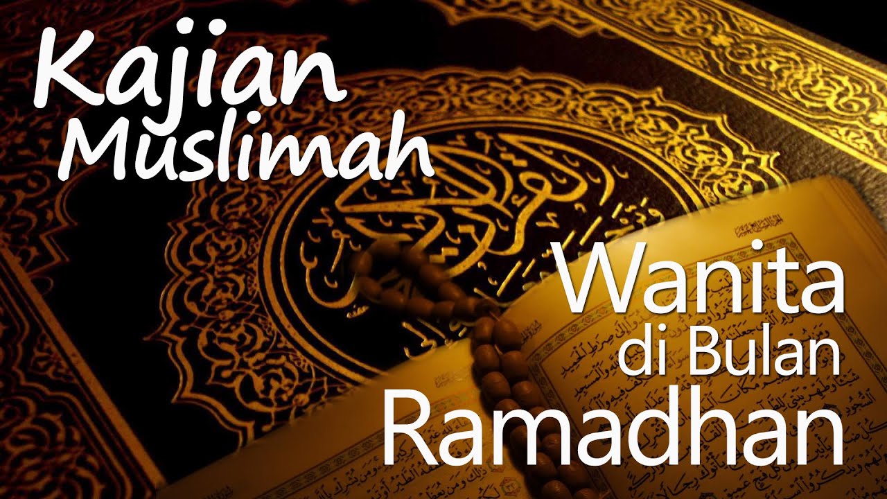 Ramadhan Bulan Mulia Ramadhan Bulan Mulia