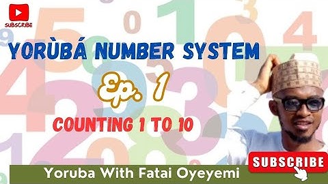 Yoruba Number System ep1 | Counting from 1 to 10 | Yoruba for beginners
