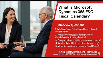 Dynamics 365 Fiscal Calendar Setup & Configuration | FRD, FDD, SDD, Training&Interview Preparation.