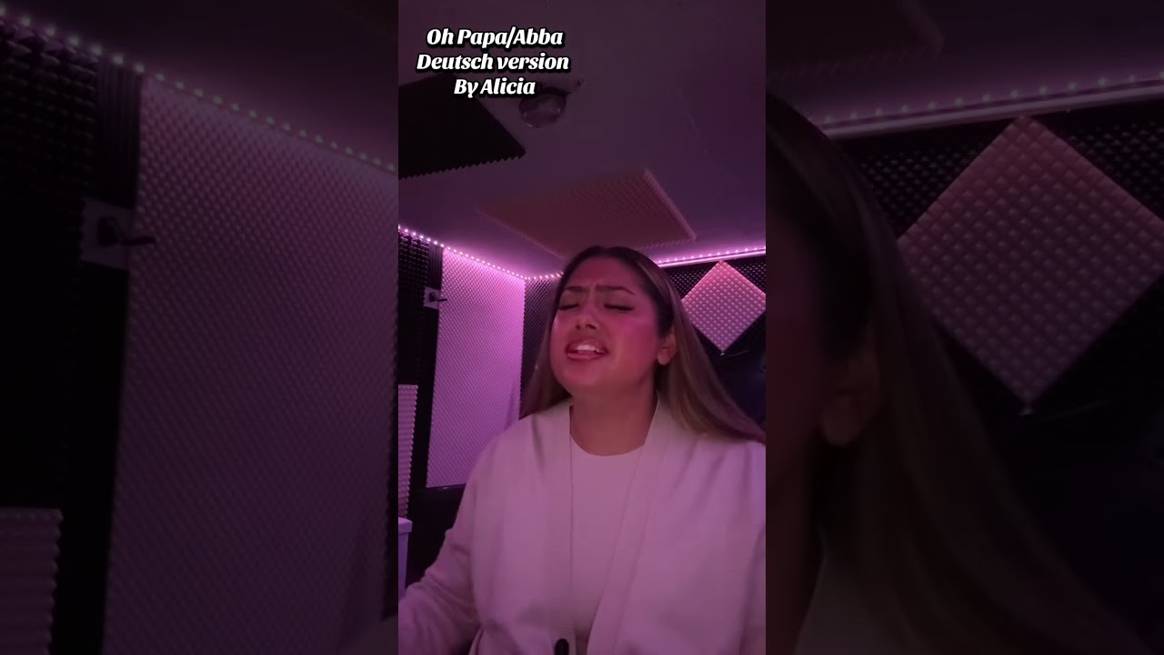 Oh Papa/Abba Deutsch Version By alicia